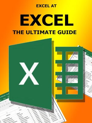 cover image of Excel At Excel--The Ultimate Guide